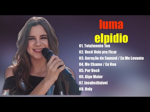 Luma Elpidio As Melhores Músicas Gospel Mais Tocadas 2021 - Top " 16 " Gospel 2021
