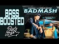 BADMASH (BASS BOOSTED) by KHAZALA ft. GURLEZ AKHTAR | PRABH GREWAL | LADDI GILL |Punjabi Song 2021