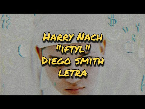 Harry Nach "IFTYL" Ft, Diego Smith (LETRA/LYRICS) | MOODS