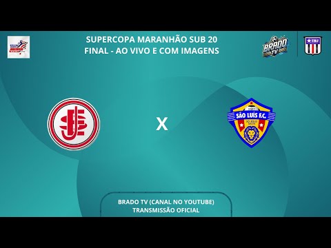 AO VIVO E COM IMAGENS - JUVENTUDE X SÃO LUIZ | SUPERCOPA MARANHÃO SUB 20 | FINAL