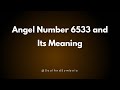 Angel Number 6533 And Its Meaning 6533 Meaning