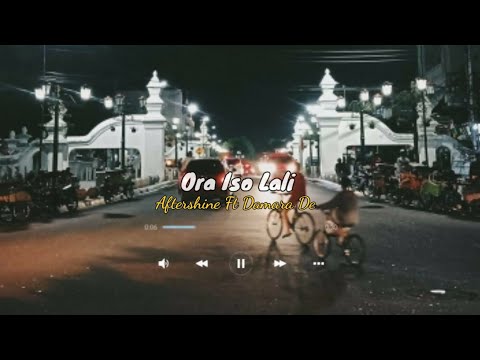 ORA ISO LALI -Aftershine Ft Damara De (official lirik)