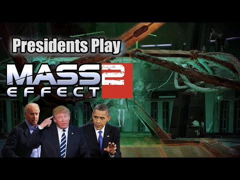 Presidents Play Mass Effect 2 | Episode 8
