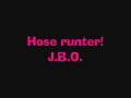 J.B.O. - Hose runter! 