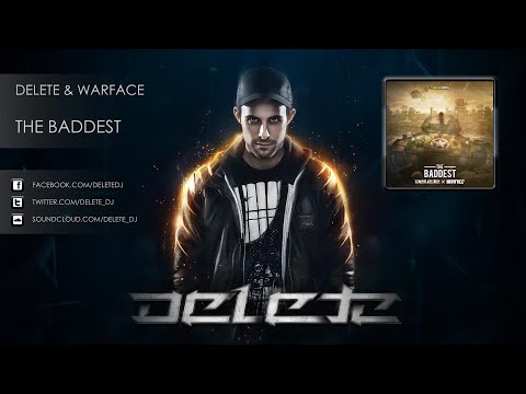 Delete & Warface - The Baddest