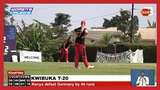 Kwibuka Women's T-20 | Kenya defeat Germany by 44 runs