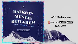 Hai Kota Mungil Betlehem (Yesus T&#39;lah Datang) Official Audio - JPCC Worship