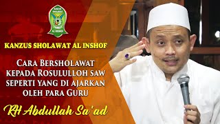 Download lagu KH Abdullah Saad_Cara Bersholawat sesuai Para Guru mp3