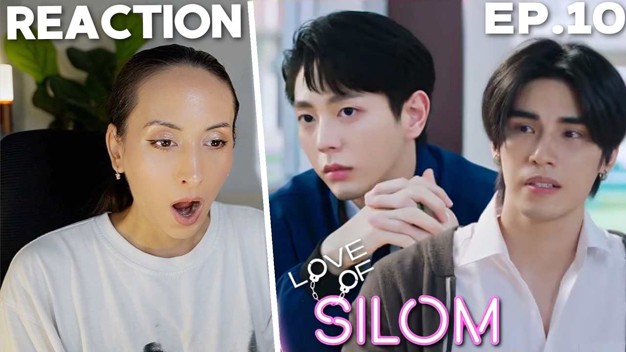 Love of Silom รักแห่งสีลม EP.10 REACTION Highlight | UpPoom