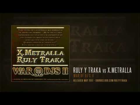 RULY Y TRAKA vs XAVI METRALLA - WAR OF DJS 2