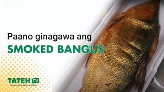 Paano ginagawa ng smoked bangus | TatehTV Episode 166