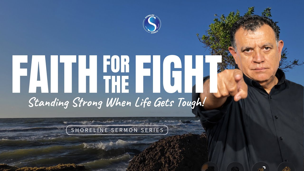 Faith For The Fight -Part 3