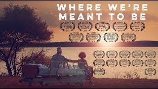 Where We're Meant To Be (Official Trailer)