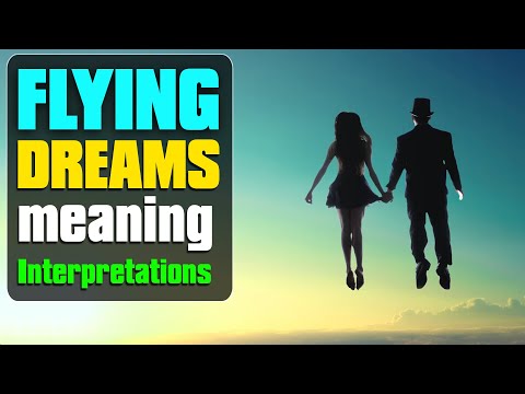 What Do Dreams About Flying Mean? - Flying Dream Meanings and Interpretation - Dream Meaning