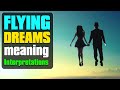 What Do Dreams About Flying Mean? - Flying Dream Meanings and Interpretation - Dream Meaning