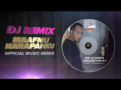 DJ MAAFMU HARAPANKU - TERBARU 2020 「Andra Respati」〈Official REMIX〉