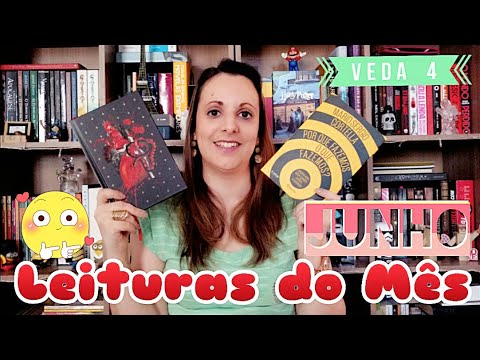 Leituras do Mês | Junho | VEDA #4 | Pilha de Leitura