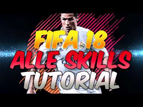 FIFA 18 Alle Skills Tutorial (Inklusive Neue Skills) - XBOX ONE /PS4/PC [DEUTSCH]