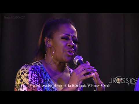 James Ross @ (Vocalist) LeAndria Johnson - "Smooth Whistle" -www.Jross-tv.com (St. Louis)