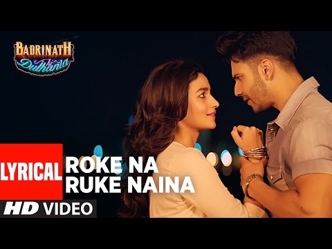 Roke Na Ruke Naina (Lyric Video) [OST by Arijit Singh]