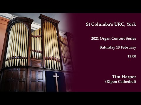 Priory Concerts 2021: Tim Harper recorded at St Columba's, Priory Street, York