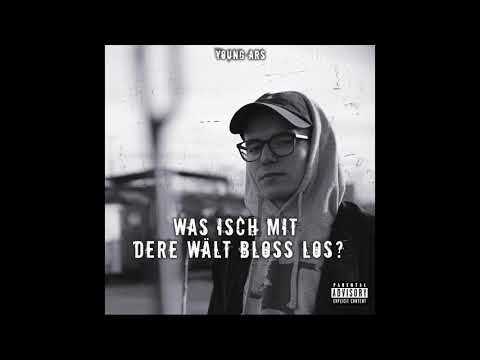 Young Ars -  Was isch mit dere Wält bloss los