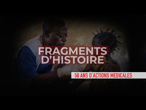 Fragments d'Histoire - 50 ans d'actions médicales