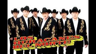 Los Huracanes Del Norte - Que Me Lleve El Diablo