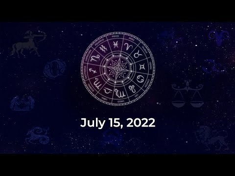 Horoscope today, July 15, 2022: Here are the astrological predictions for your zodiac signs