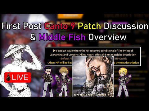 First Patch Post Canto 9 Discussion & Middle Fish Overview! | Limbus Company