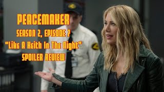 Peacemaker Season 2 Episode 7 Like A Keith In The Night Spoiler Review