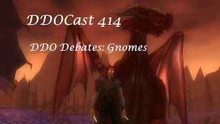 DDOCast 414 - DDO Debates: Gnomes