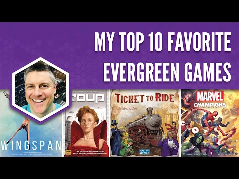 My Top 10 Favorite Evergreen Games