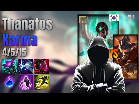 Thanatos Top Karma vs Rumble lol KR solo rank Full Game 15.5 | 타나토스 카르마 vs 럼블