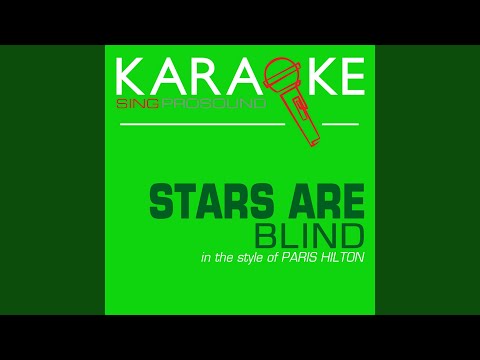 Stars Are Blind (In the Style of Paris Hilton) (Karaoke with Background Vocal)