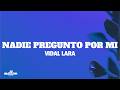 Vidal Lara - Nadie Pregunto Por Mi (Lyics)
