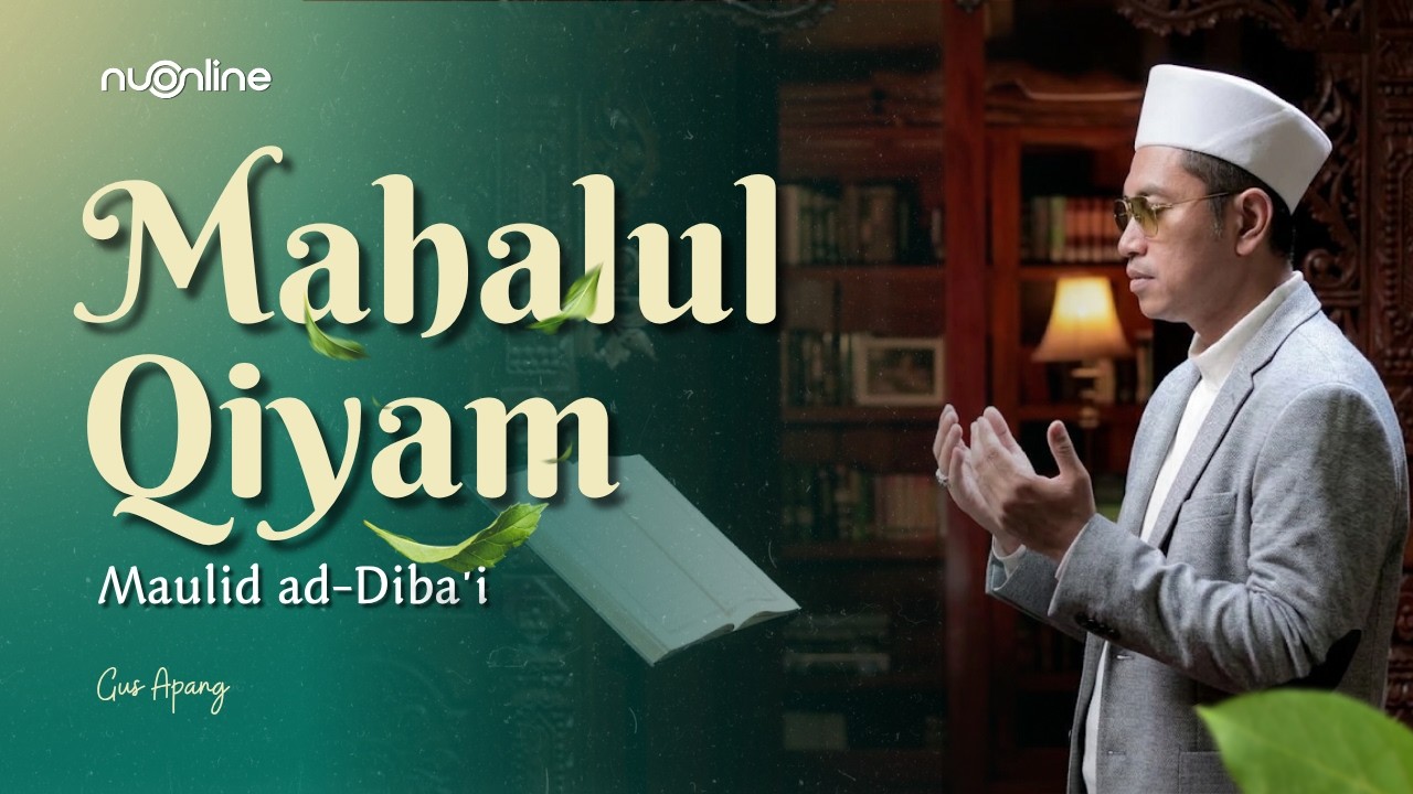 Mahalul Qiyam Maulid ad-Diba'i Versi Gus Apang