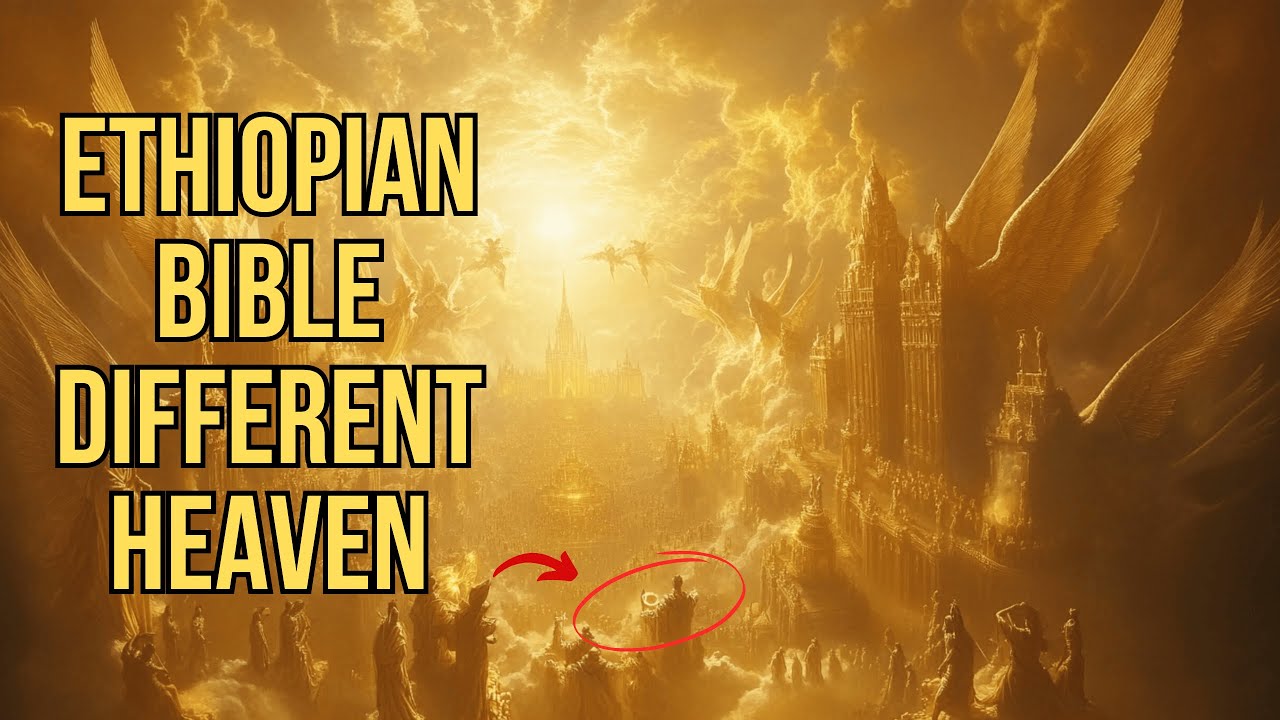 Why Does the Ethiopian Bible Describe Heaven So Differently?