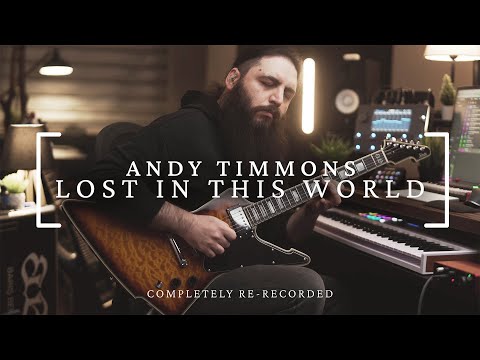 Lost In This World - Andy Timmons ⎮ Completely Re-Recorded