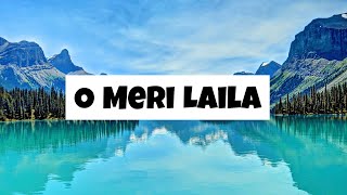 O Meri Laila - Full Audio Song[Lyrics] | Trending Song | Laila Majnu | Atif Aslam &amp; Jyotica Tangri |