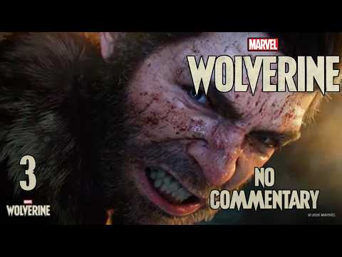 Marvel's Wolverine Gameplay Walkthrough Part 3 [4K 60FPS PS5] - No Commentary [ENGLISH]