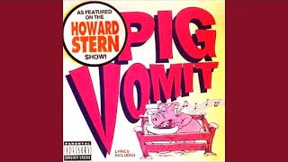 The Vagina Song - Pig Vomit