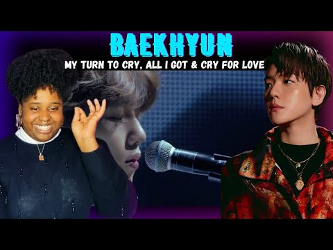 THEATRE Perfomer DISCOVERS Baekhyun - My Turn To Cry, All I Got & Cry For Love!