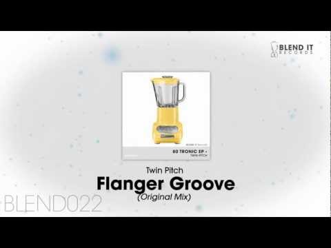 Twin Pitch - Flanger Groove (Original Mix)