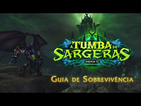 Patch 7.2 Legion: A Tumba de Sargeras - Guia de Sobrevivência
