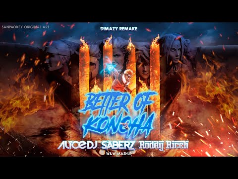 SaberZ vs. Alice DJ vs. Roddy Ricch - Better of Kanoha Box (W&W Mashup) (DIMAZY Remake)