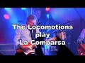 The Locomotions La Comparsa