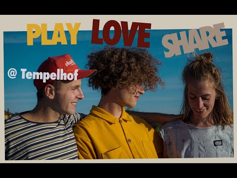 PLAY LOVE SHARE - an ode to Tempelhof
