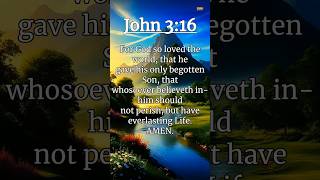 John 3:16 -The Greatest Verse in the Bible | God's Love Explained. #John316 | @DailyJesusPrayers7