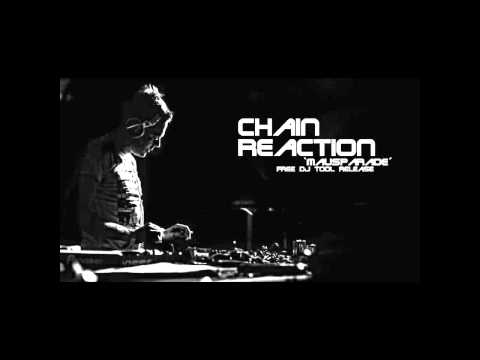 Chain Reaction - Mausparade (DJ tool)